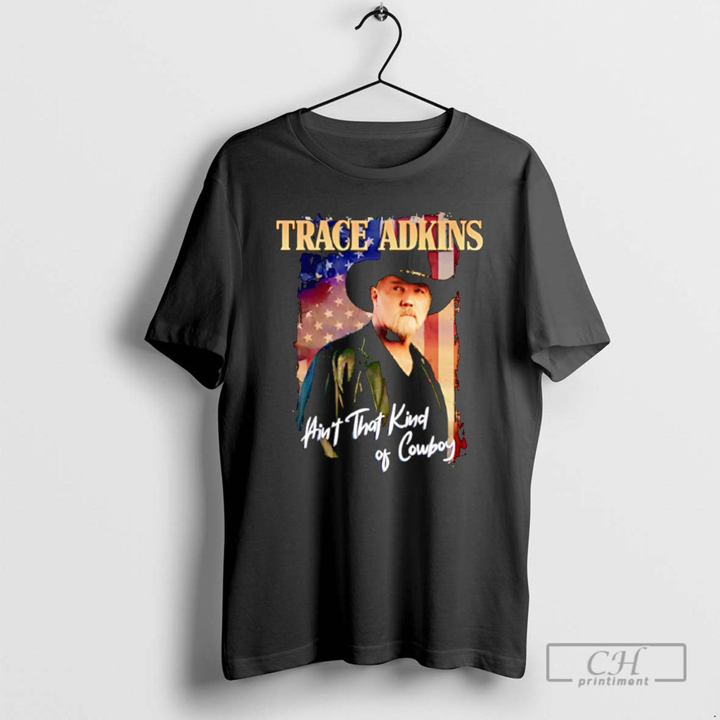 Classic Trace Adkins Aint That Kind Of Cowboy Shirt Sweater