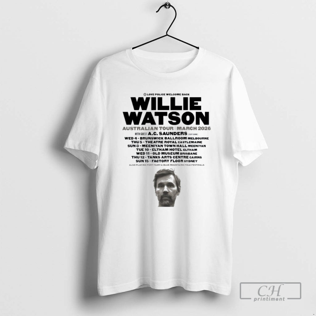 Classic Willie Watson Love Poilice Welcome Back Australian Tour March 2026 Shirt Sweater