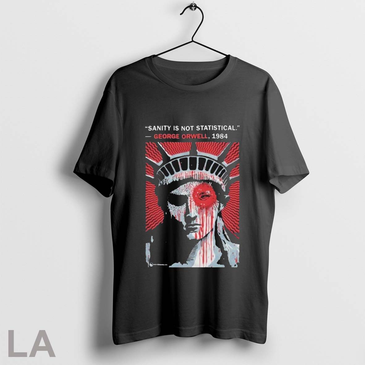 George Orwell Sanity Is Not Statistical 1984 T Shirts
