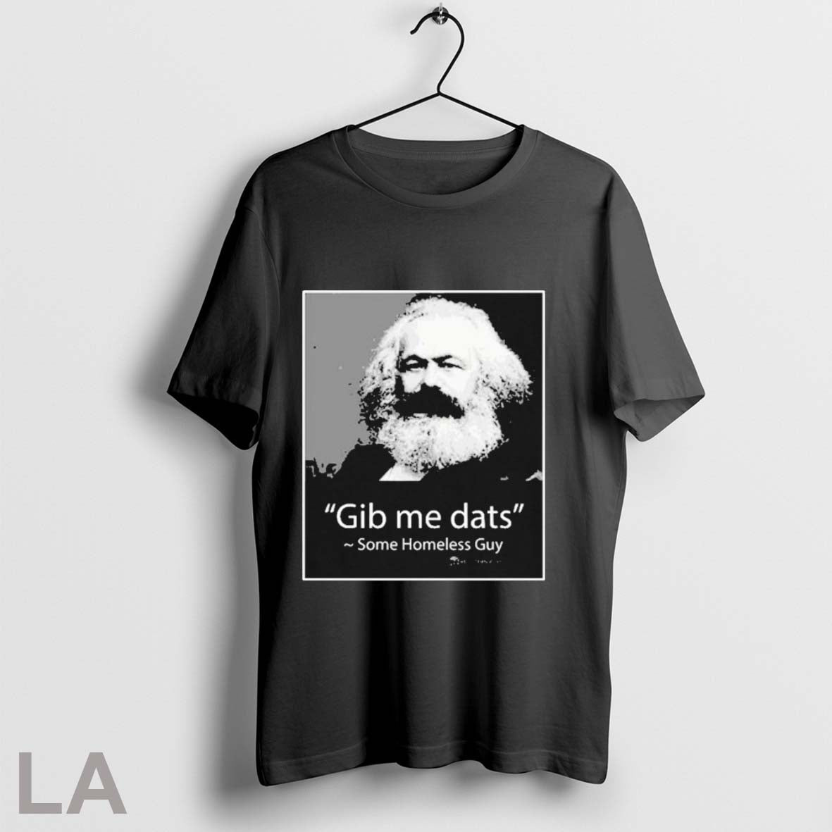 Gib Me Dats Some Homeless Guy T Shirts
