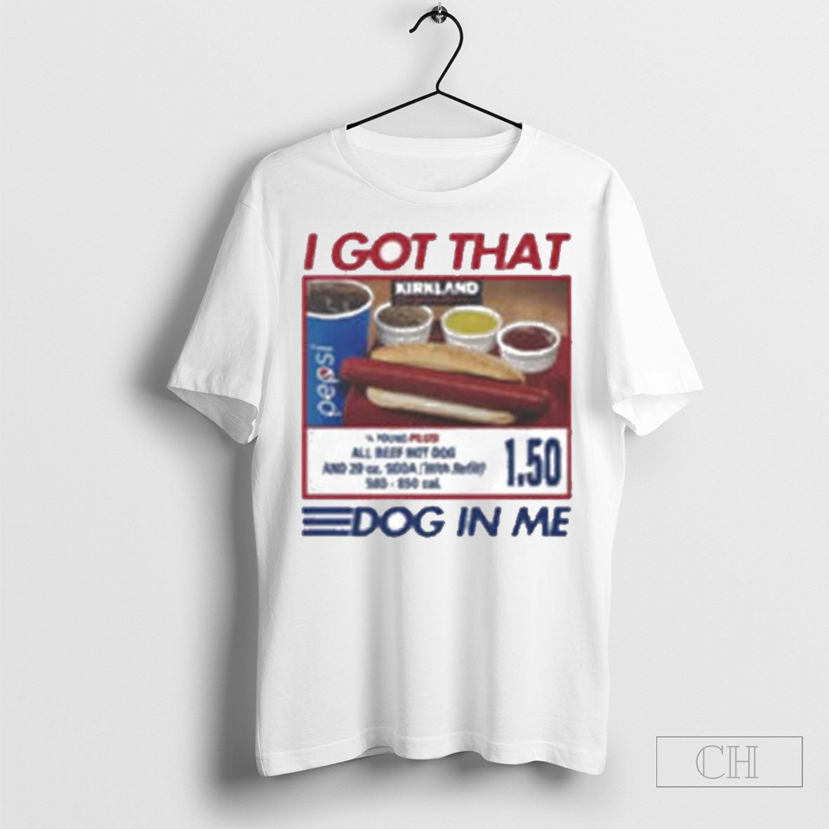 I Got That Dog In Me Costco Tee