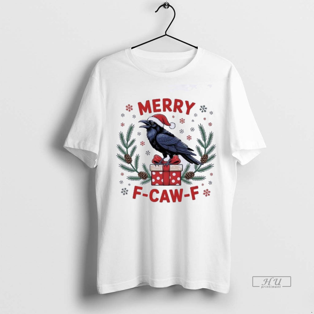 Limited Edition Christmas F Caw F Funny Raven Xmas Tee Shirt Sweater