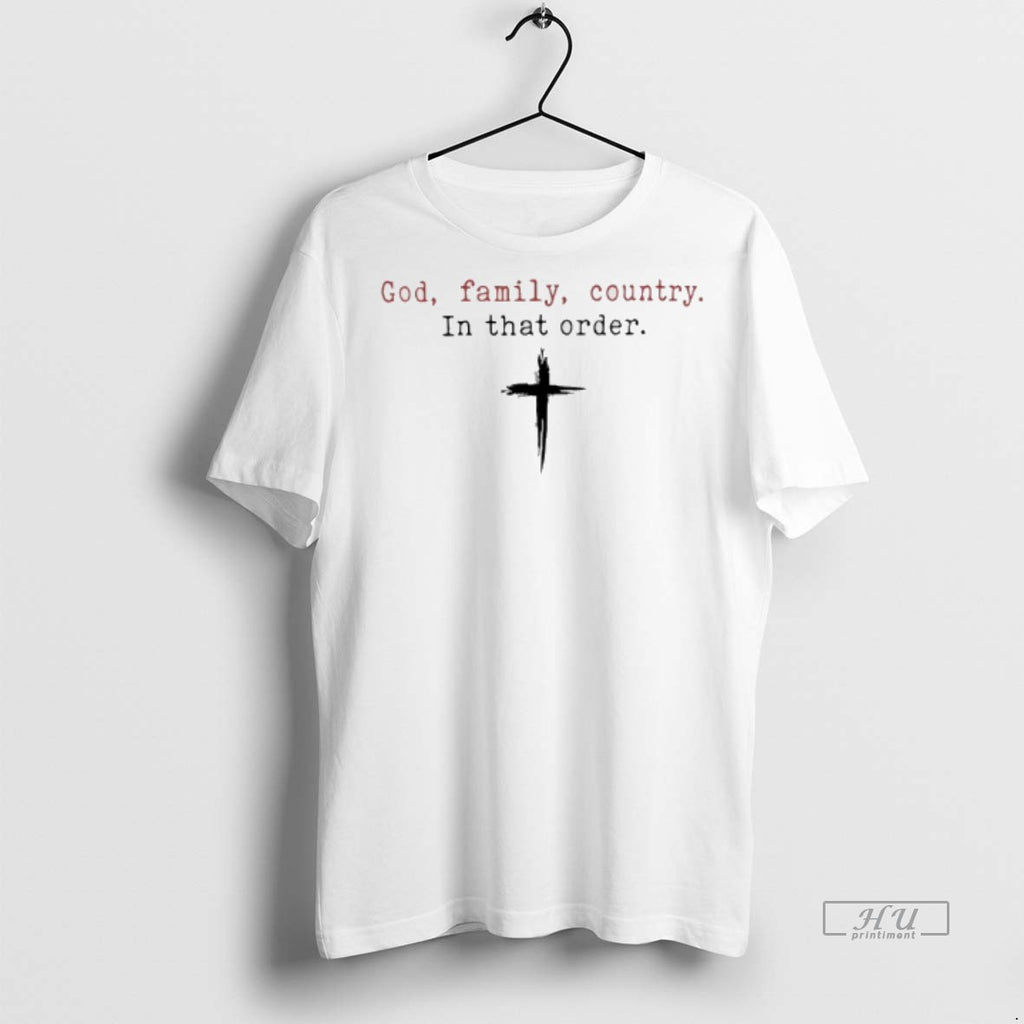 Limited Edition God Family Country In That Order Erika Kirk Tee Shirt Sweater