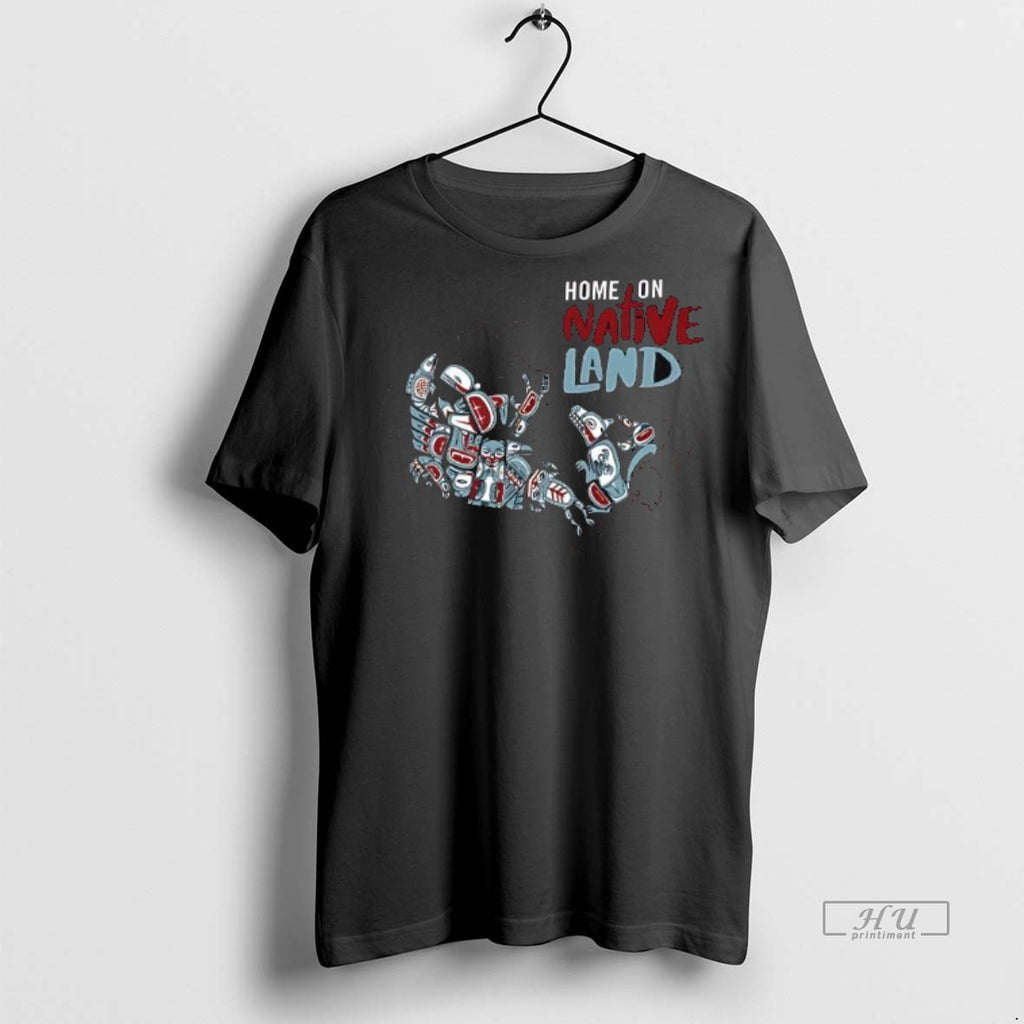 Limited Edition Home On Native Land Tee Shirt Sweater