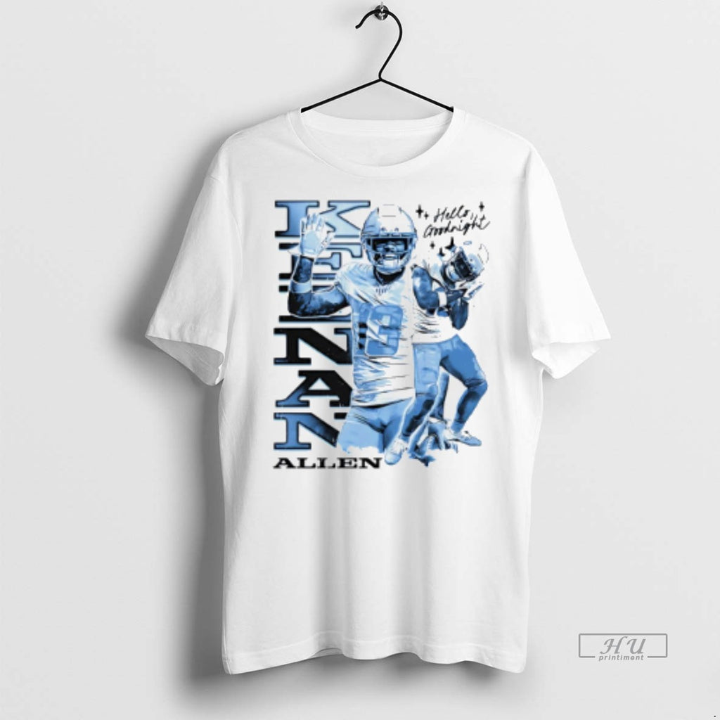 Limited Edition Keenan Allen Los Angeles Chargers Hello Goodnight Tee Shirt Sweater