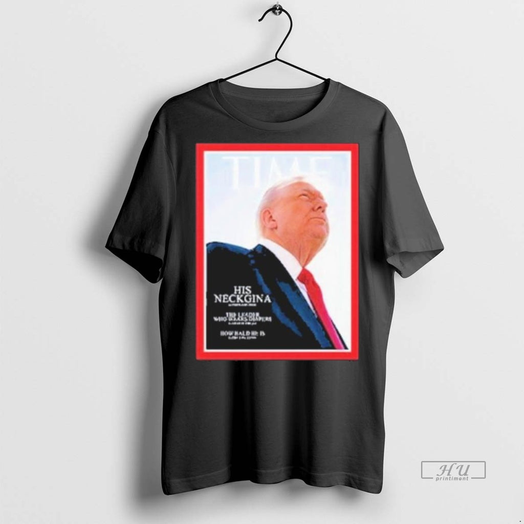 Limited Edition Parody Of Trump On Magazine Cover Tee Shirt Sweater