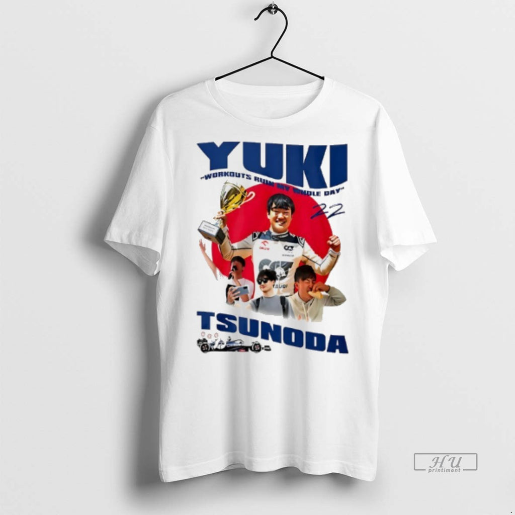 Limited Edition Yuki Tsunoda Workouts Ruin My Whole Day Signature Tee Shirt Sweater