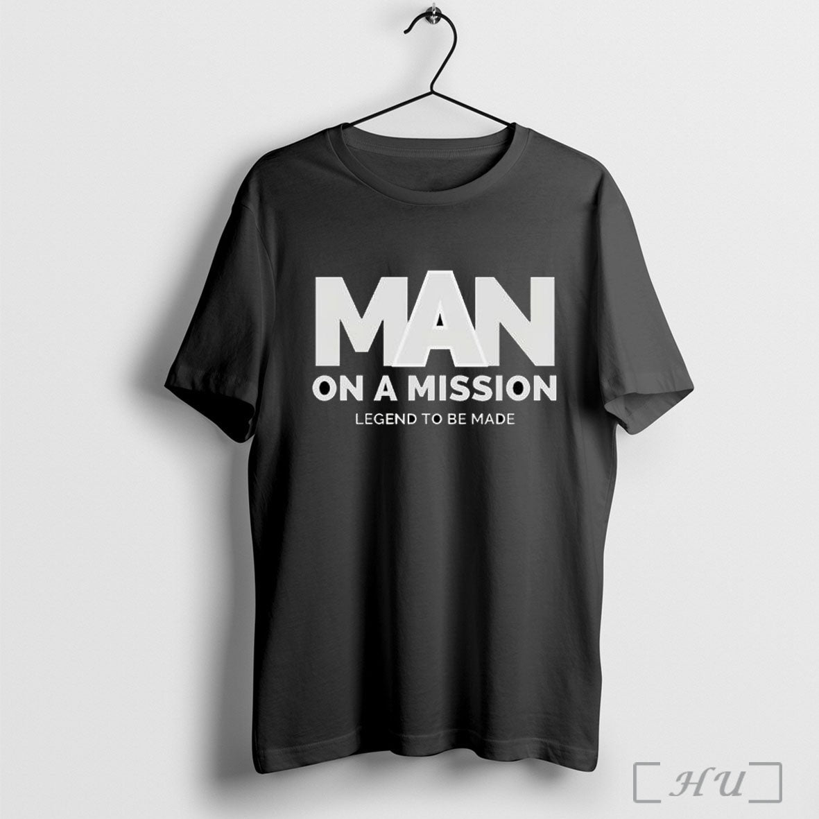 Man On A Mission Legend To Be Made T Shirt