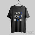 Money Power Respect Simple Shirt Sweater Longsleeve And V Neck
