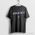 Neither Did I T Shirt