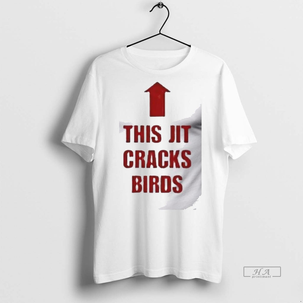 Official 2025 This Jit Cracks Birds T Men Shirt