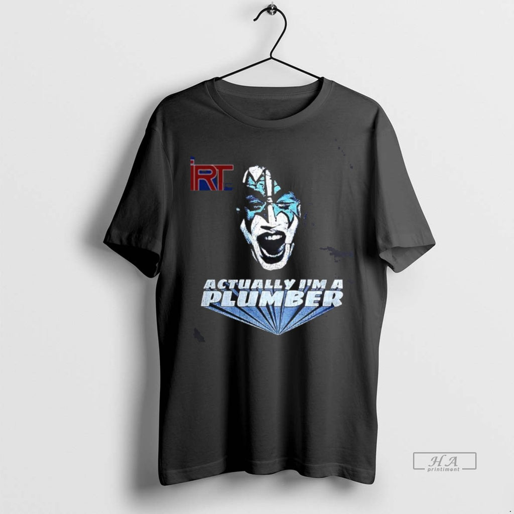 Official Actually Im A Plumber Shirt
