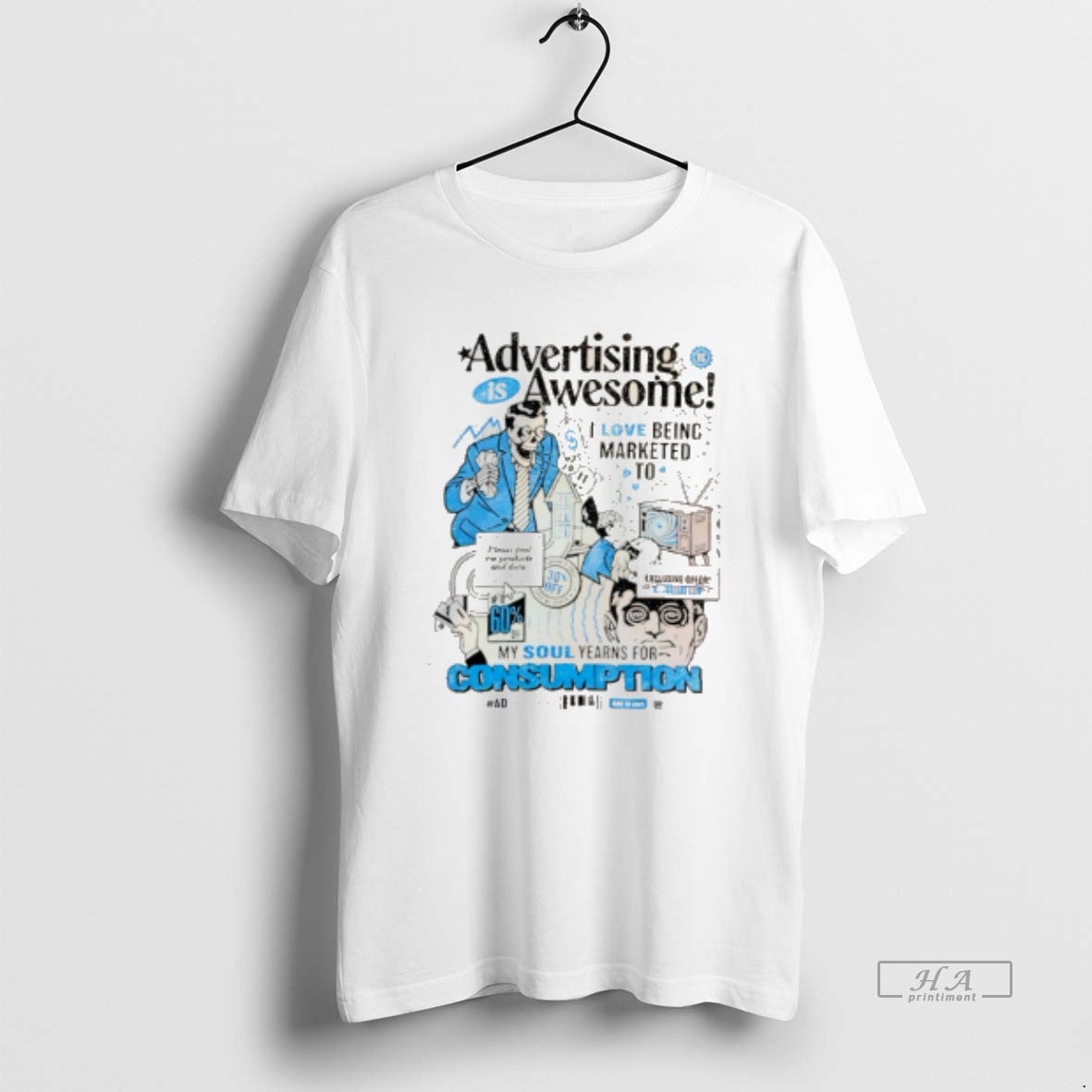 Official Advertising Is Awesome I Love Being Marketed To Tee