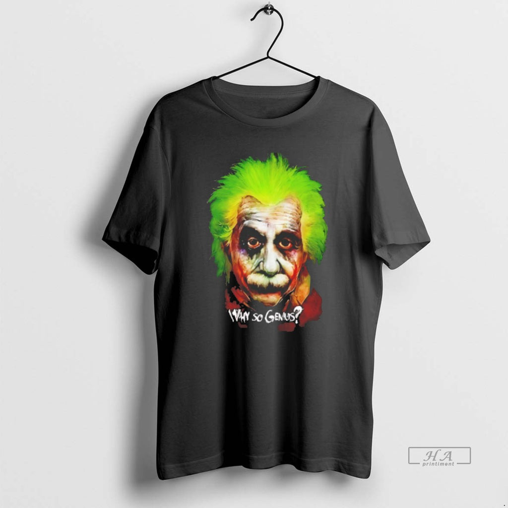 Official Albert Einstein Joker Why So Genius
