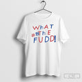 Official Azzi Fudd 35 What The Fudd Shirts