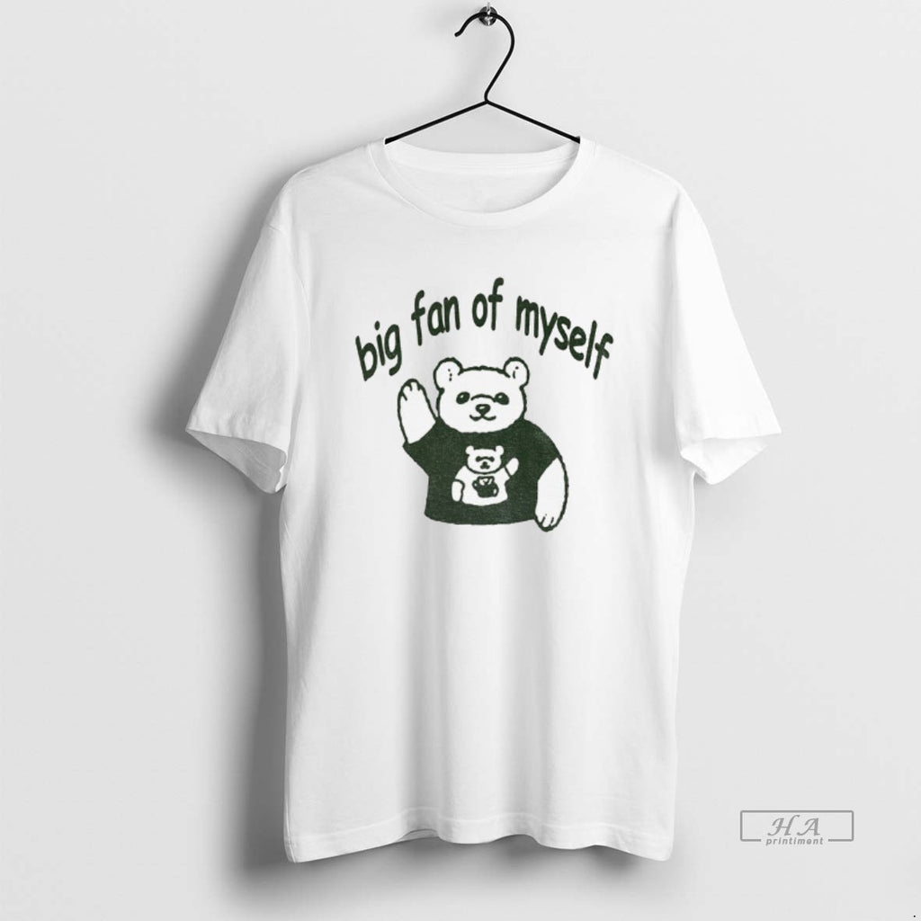 Official Bear Big Fan Of Myself Funny Meme