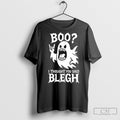 Official Boo I Thought You Said Blegh Shirts