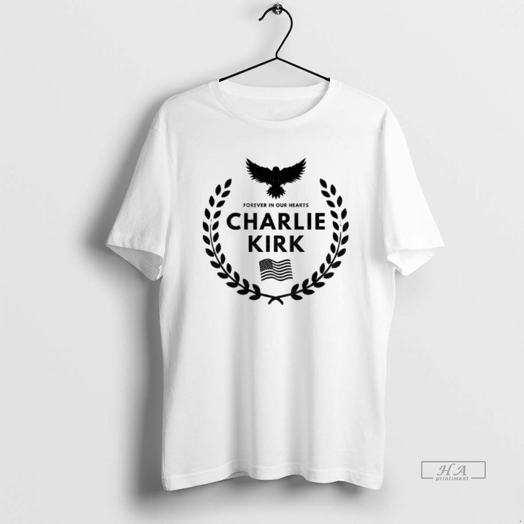 Official Charlie Kirk Rip Tribute Forever In Our Hearts American Flag Freedom