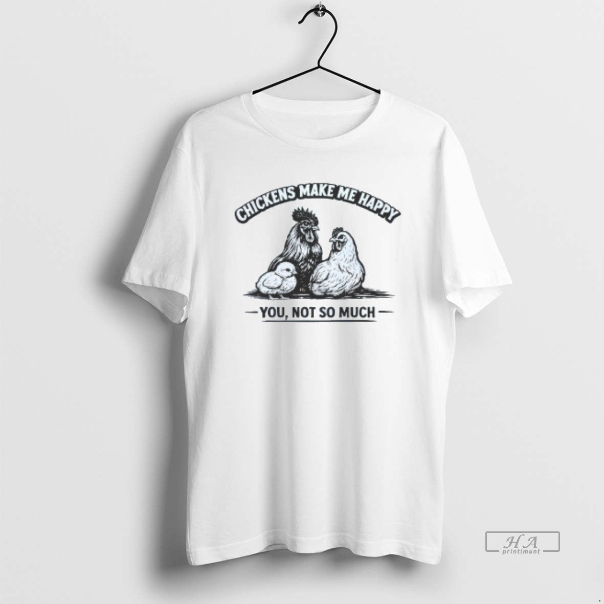 Official Chickens Make Me Happy You Not So Much Mens White Tee