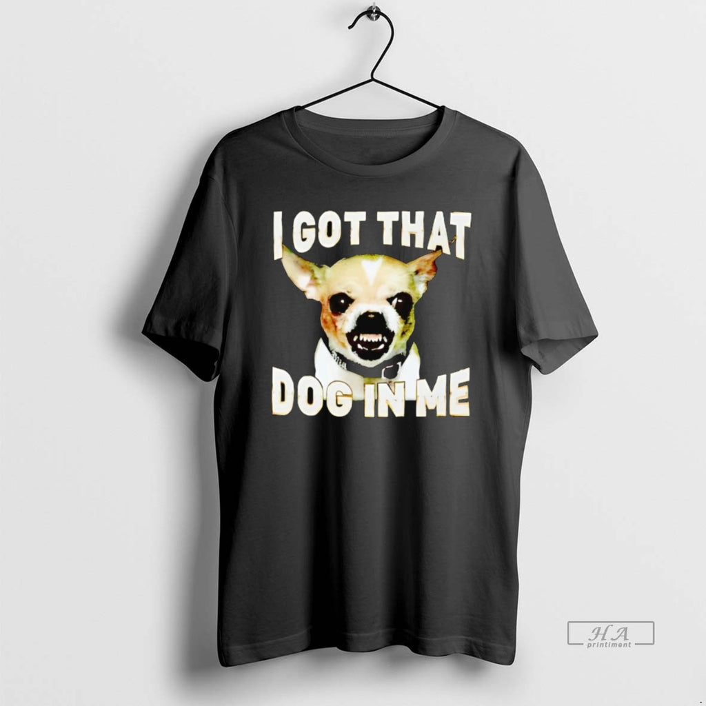 Official Chihuahua I Got That Dog In Me