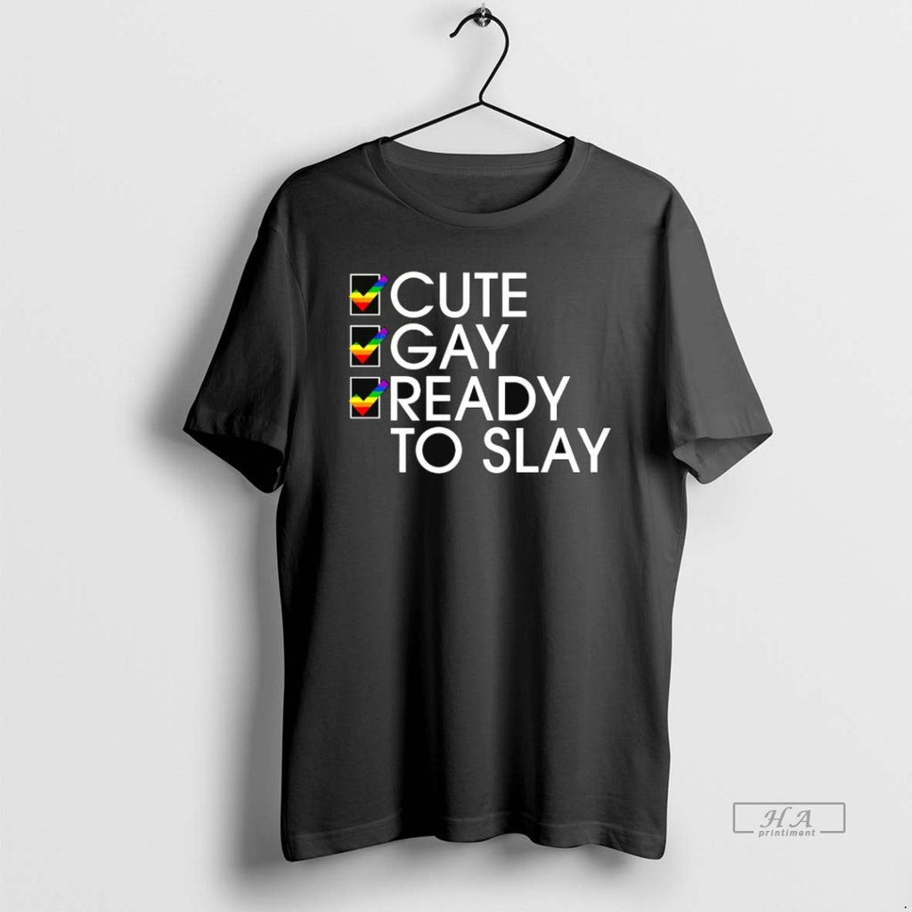 Official Cute Gay Ready To Slay