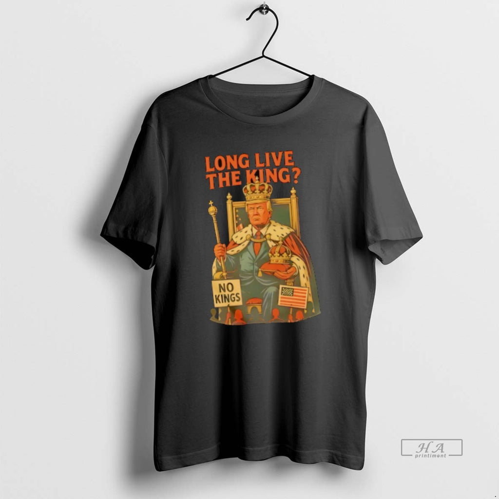 Official Donald Trump No King Long Live The King