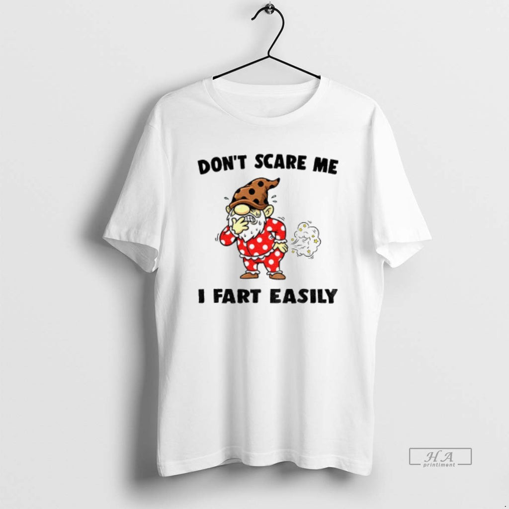 Official Gnome Dont Scare Me I Fart Easily