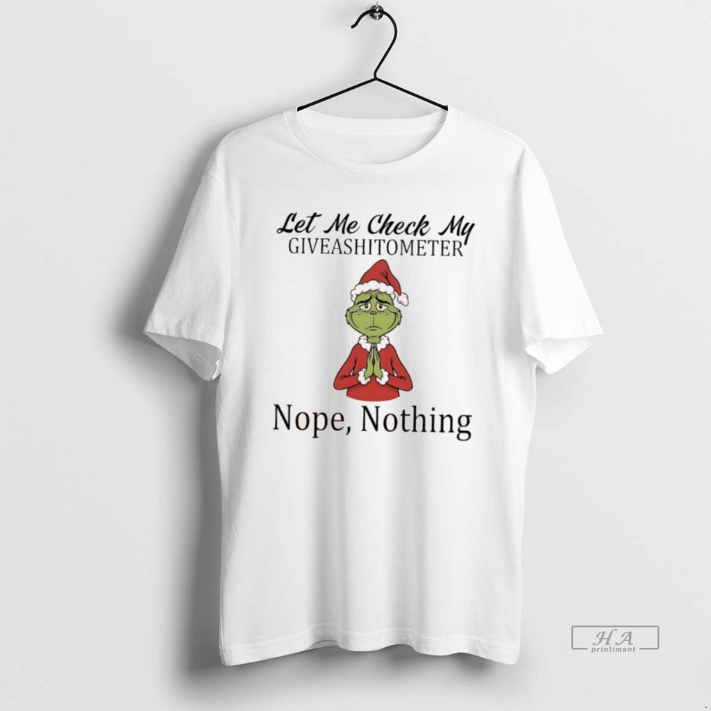 Official Grinch Christmas Let Me Check My Giveashitometer Nope Nothing
