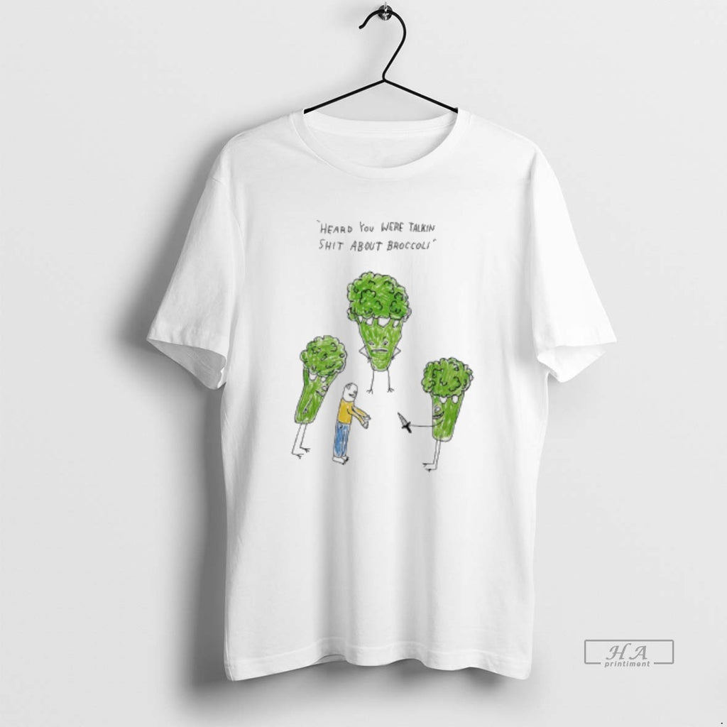 Official Heard You Were Talkin Shit About Broccoli