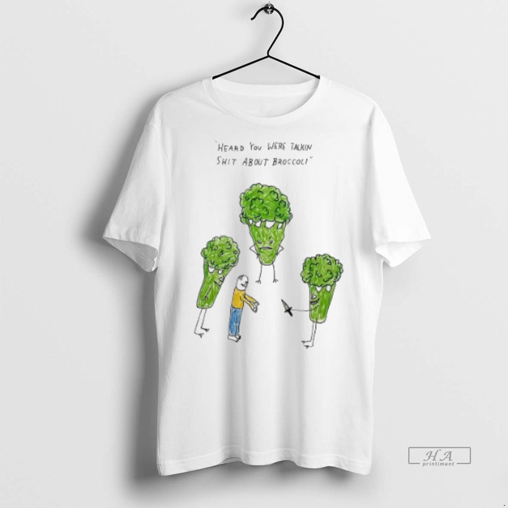 Official Heard You Were Talking Shit About Broccoli Art Shirt