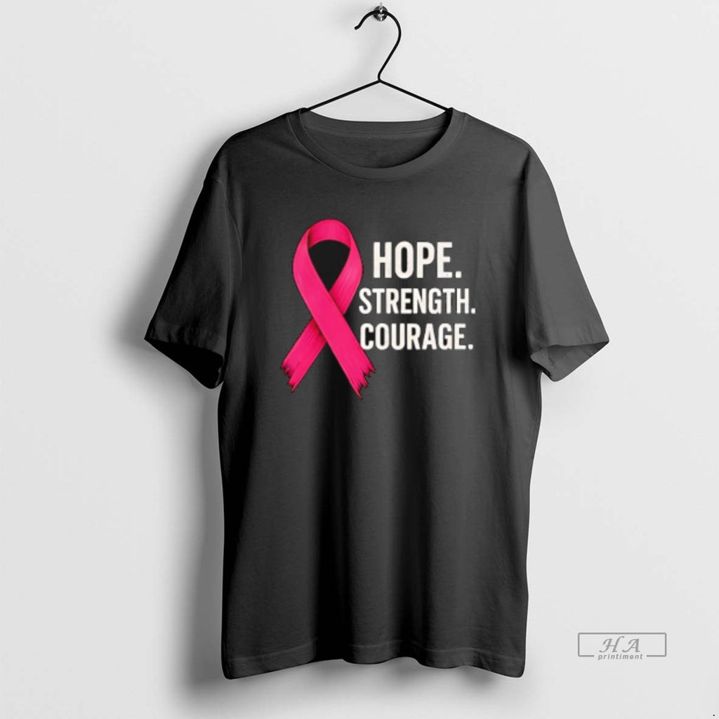 Official Hope Strength Courage Breast Cancer 2025