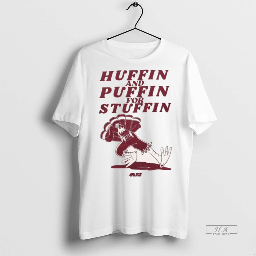 Official Huffin And Puffin For Stuffin Shirt