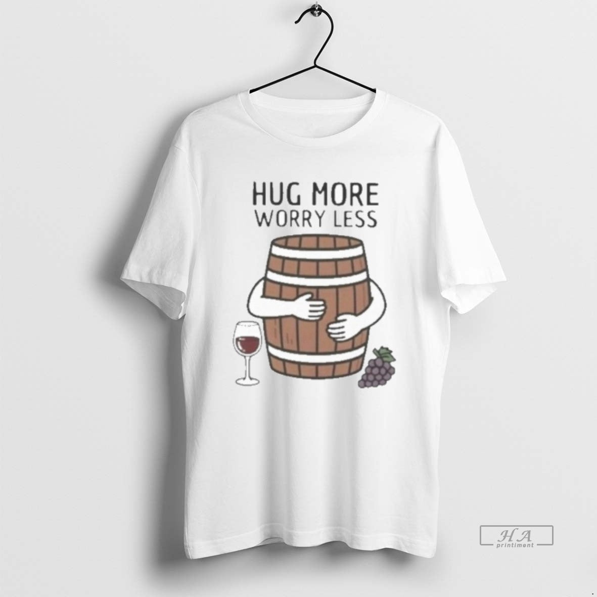 Official Hug Wine Barrel More Worry Less