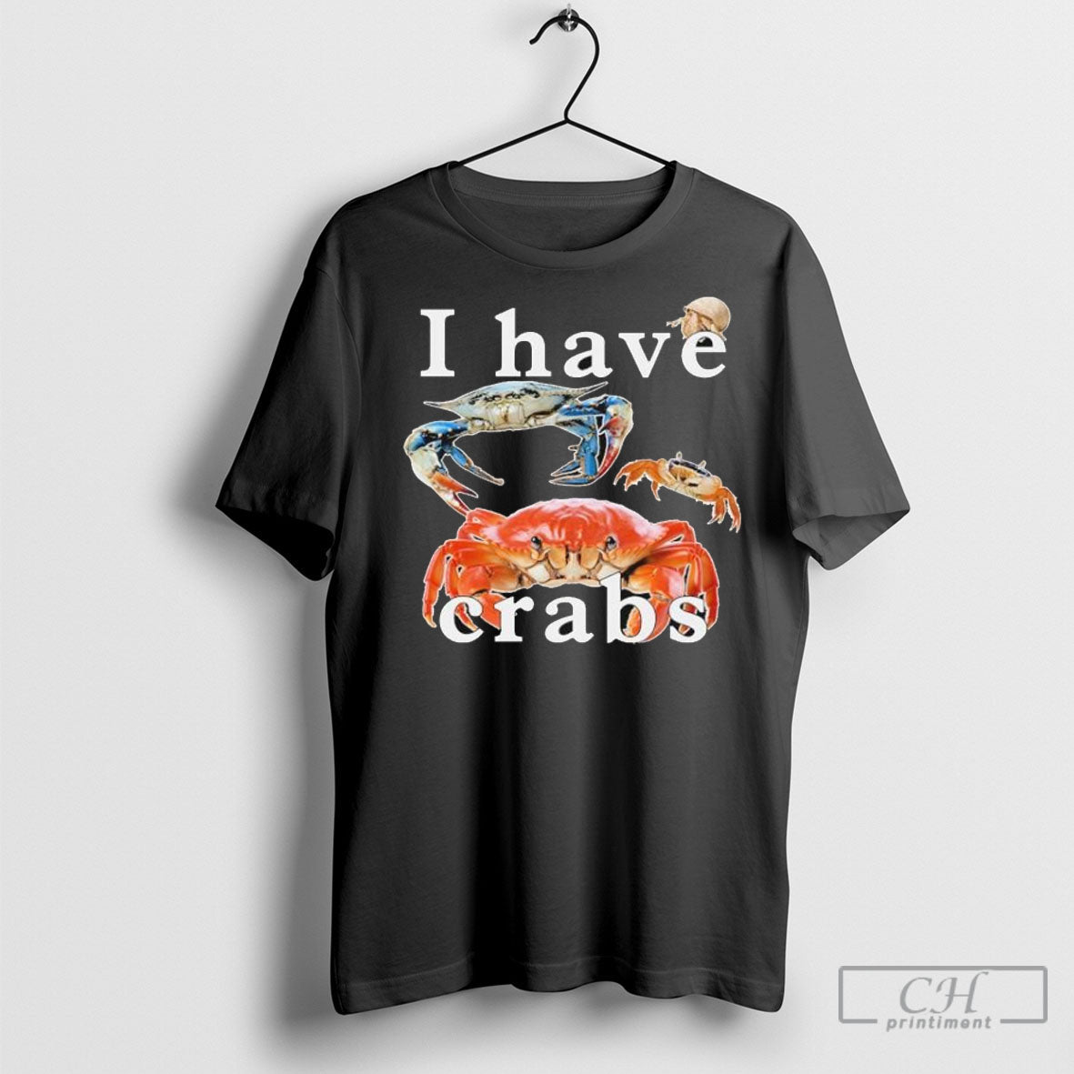 Official I Have Crabs T Shirt Poster