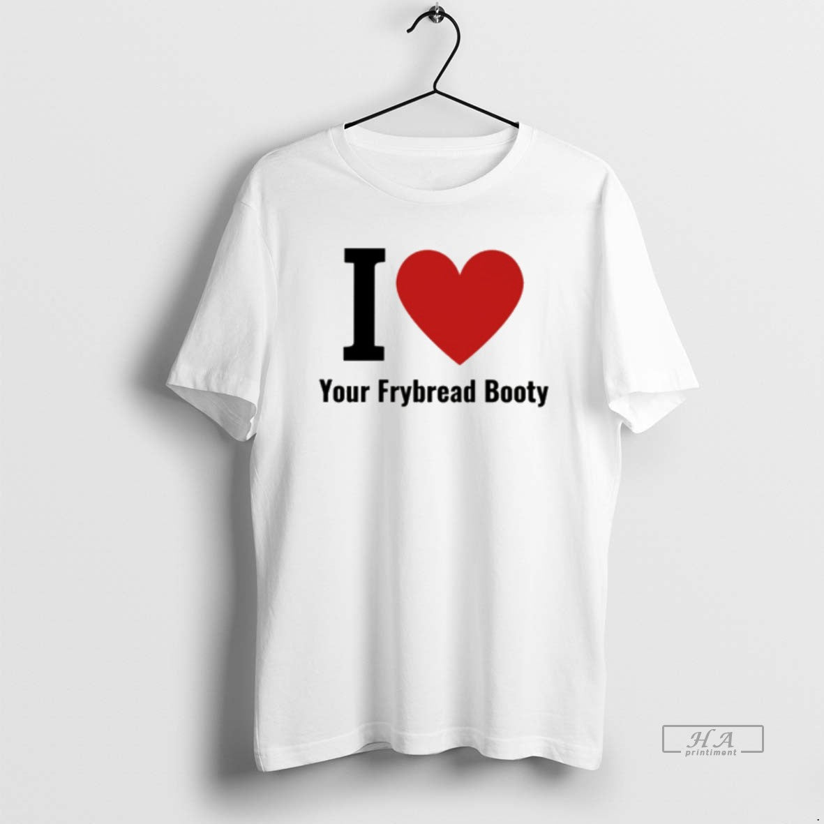 Official I Love Your Frybread Booty