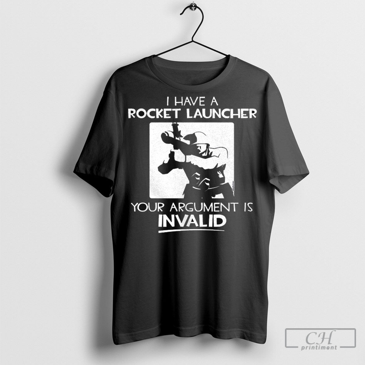 Official I Have Rocket Launcher Your Argument Is Invalid Shirt Poster