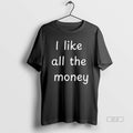 Official I Like All The Money