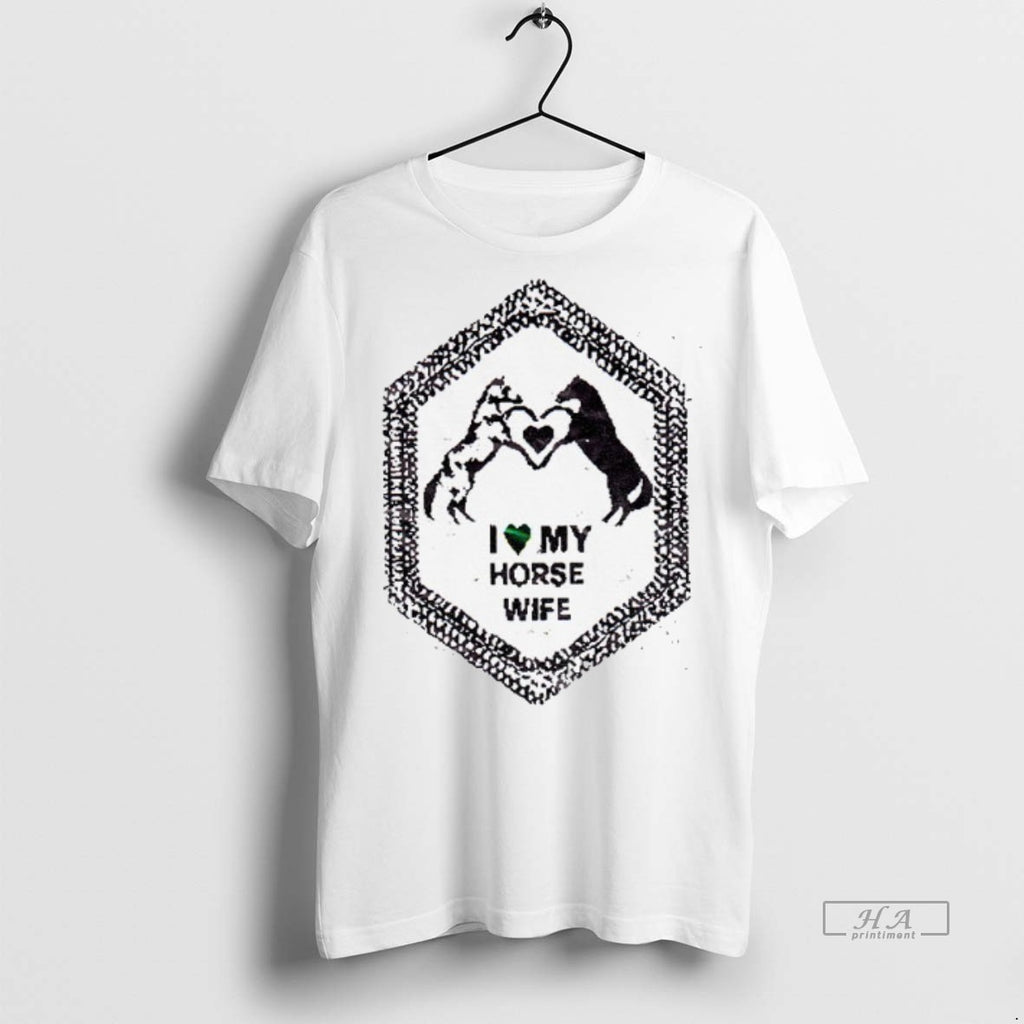 Official I Love My Horse Wife Shirt