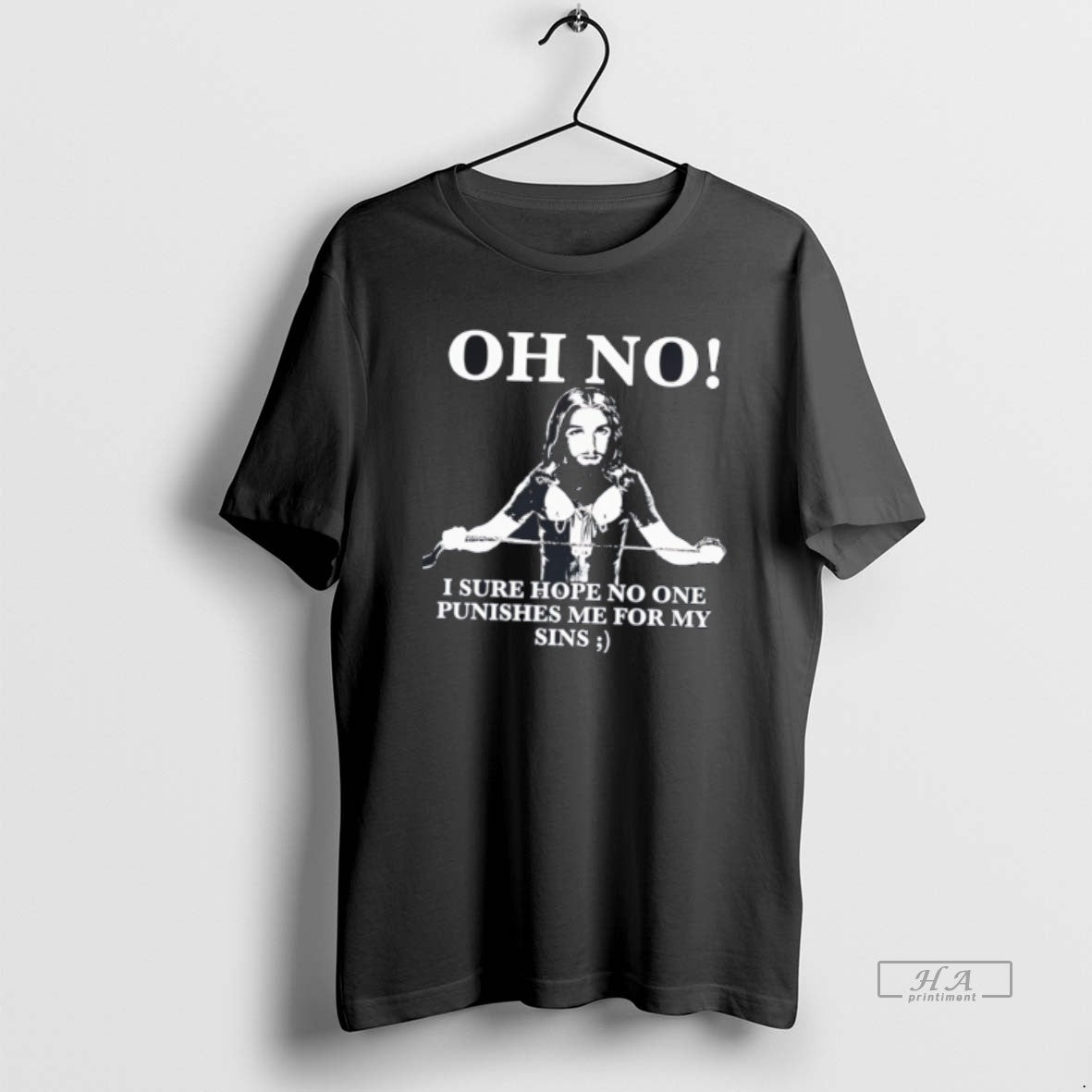 Official I Sure Hope No One Punishes Me For My Sins Jesus Tee