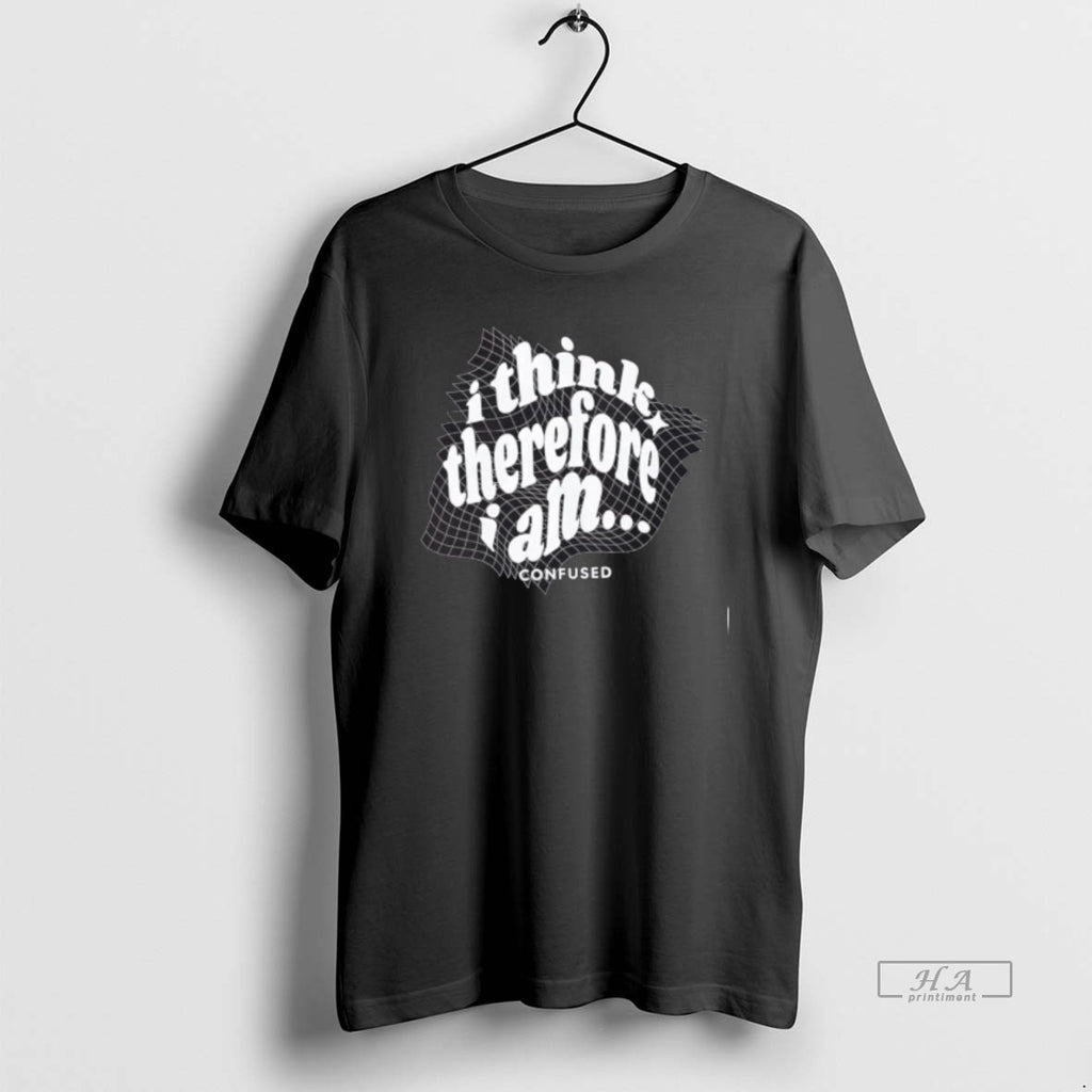 Official I Think Therefore I Am Confused