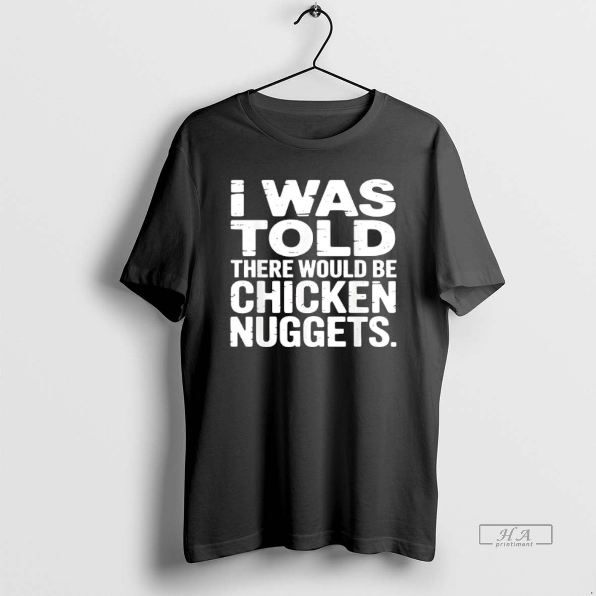 Official I Was Told There Would Be Chicken Nuggets