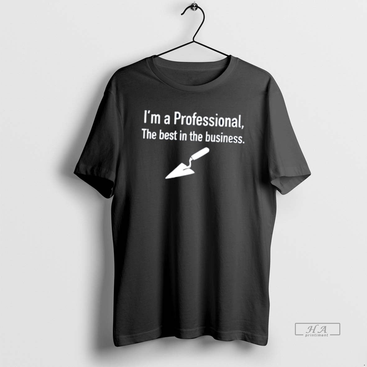 Official Im A Professional The Best In The Business