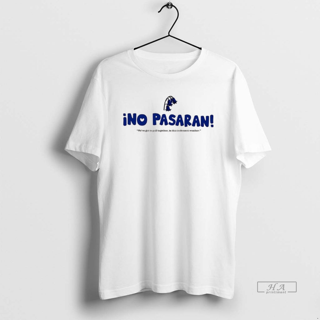 Official Ino Pasaran Weve Got To Pull Together