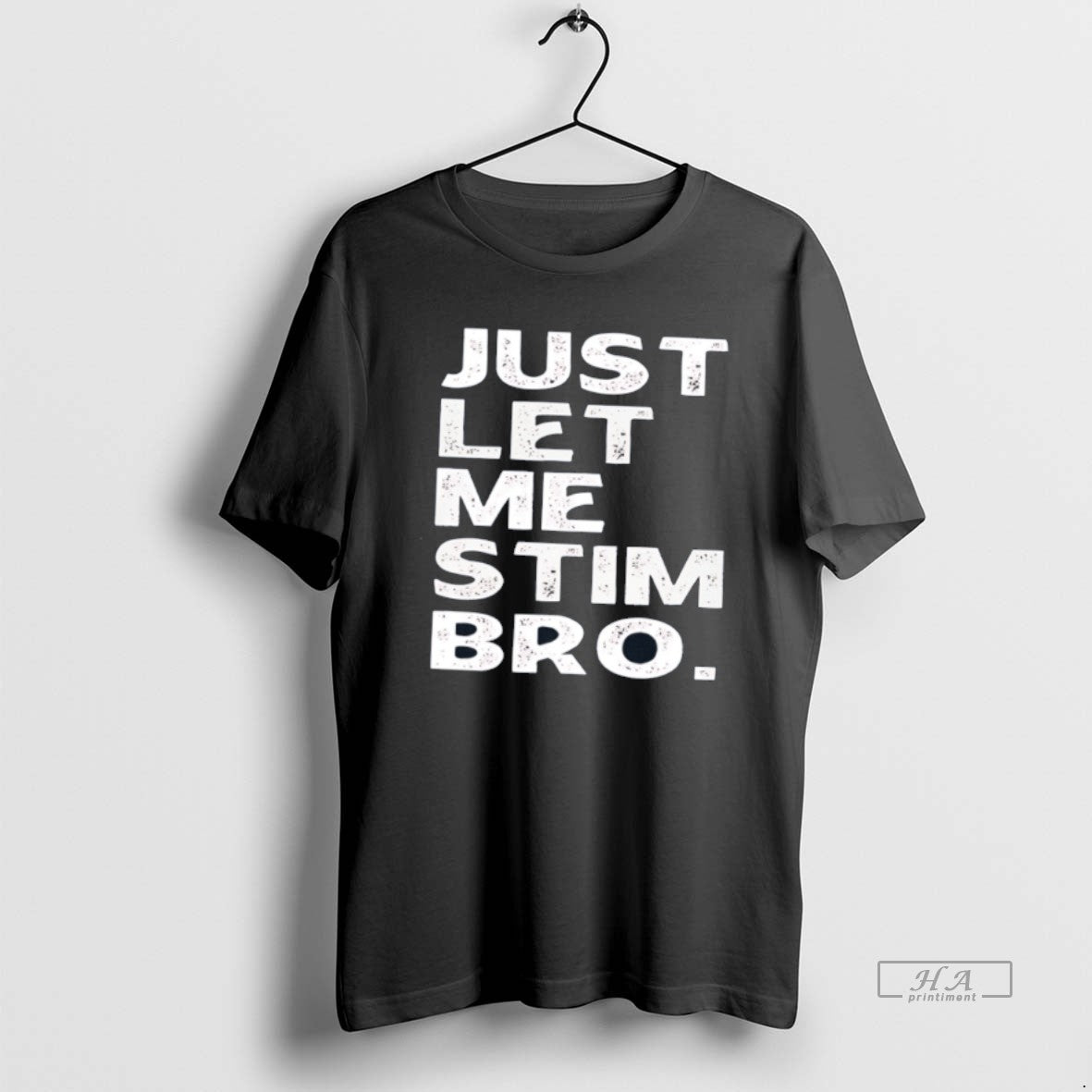 Official Just Let Me Bro Vintage