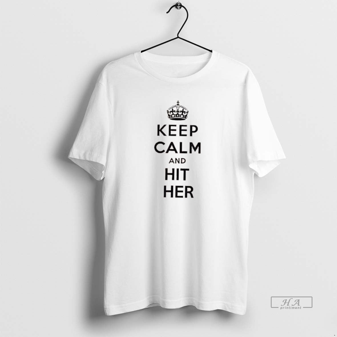 Official Keep Calm And Hit Her