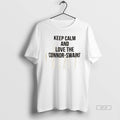 Official Keep Calm And Love The Connor Swains