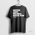 Official Kerrang Goths Just Wanna Have Fun Shirt