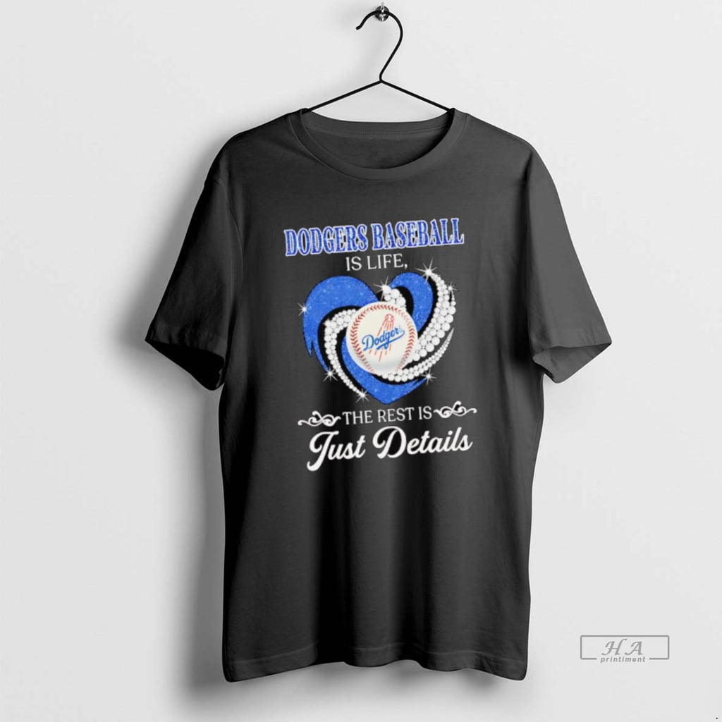 Official Los Angeles Dodgers Baseball Is Life The Rest Is Just Details