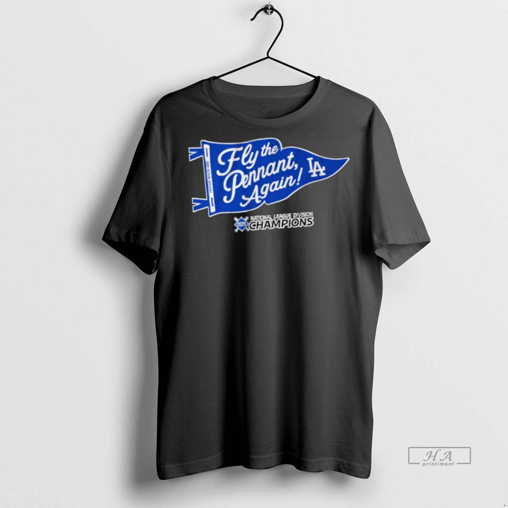 Official Los Angeles Fly The Pennant Again 2025 National League Division Champions Shirt