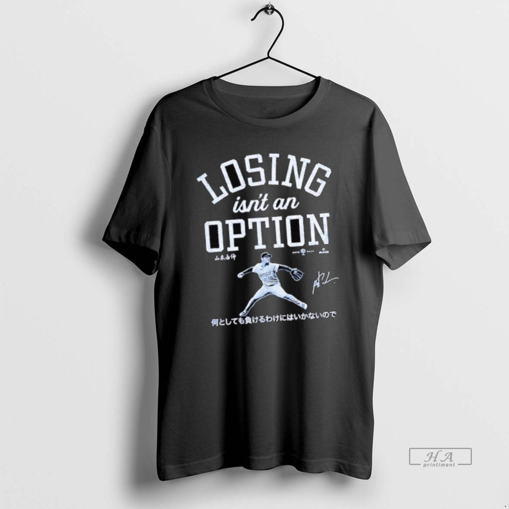 Official Losing Isnt An Option Yoshinobu Yamamoto Los Angeles Dodgers Signature